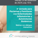 8ª Jornada para Pacientes y Familiares con Enfermedades Inflamatorias y Autoinmunes Sistémicas